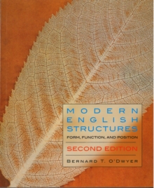 Modern English Structures - Second Edition : Form, Function, and Position
