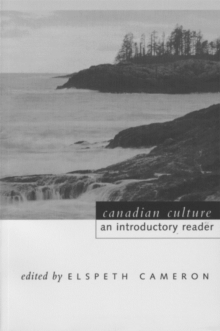 Canadian Culture : An Introductory Reader, Paperback / softback Book Canadian Culture : An Introductory Reader, Paperback / softback Book