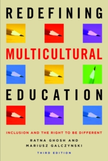 Redefining Multicultural Education : Inclusion and the Right to be Different, Paperback Book Redefining Multicultural Education : Inclusion and the Right to be Different, Paperback Book