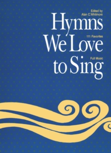 Hymns We Love to Sing : (Words Only), Paperback Book Hymns We Love to Sing : (Words Only), Paperback Book