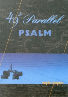 49th Parallel Psalm, Paperback / softback Book 49th Parallel Psalm, Paperback / softback Book