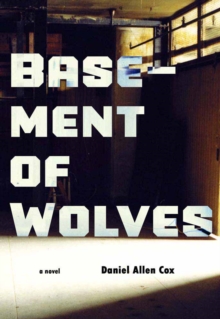 Basement Of Wolves, Paperback / softback Book Basement Of Wolves, Paperback / softback Book