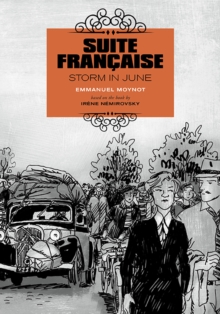 Suite Francaise: Storm in June : A Graphic Novel