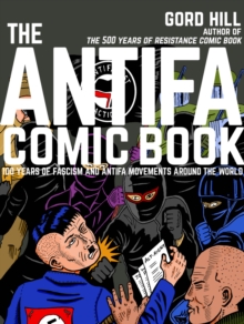 The Antifa Comic Book : 100 Years of Fascism and Antifa Movements around the World