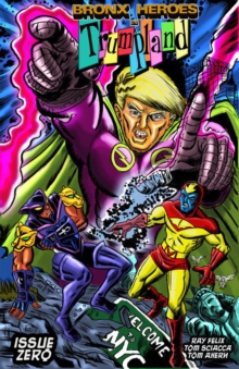 Bronx Heroes In Trumpland, Paperback / softback Book Bronx Heroes In Trumpland, Paperback / softback Book