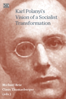 Karl Polanyi's Vision of a Socialist Transformation