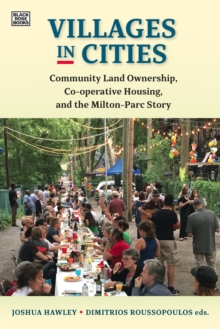 Villages in Cities : Community Land Ownership and Cooperative Housing in Milton Parc and Beyond