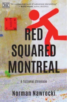 Red Squared Montreal : A Fictional Chronicle