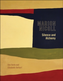 Marion Nicoll : Silence and Alchemy, Paperback / softback Book Marion Nicoll : Silence and Alchemy, Paperback / softback Book