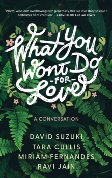 What You Wont Do For Love: A Conversation