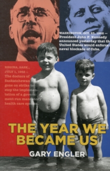 The Year We Became Us : A Novel About the Saskatchewan Doctors Strike, Paperback Book The Year We Became Us : A Novel About the Saskatchewan Doctors Strike, Paperback Book