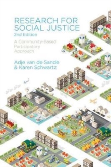 Research for Social Justice : A Community-Based Participatory Approach, Second Edition, Paperback / softback Book Research for Social Justice : A Community-Based Participatory Approach, Second Edition, Paperback / softback Book