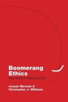 Boomerang Ethics : How Racism Affects Us All, Paperback Book Boomerang Ethics : How Racism Affects Us All, Paperback Book