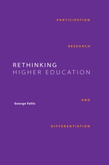 Rethinking Higher Education : Participation, Research, and Differentiation