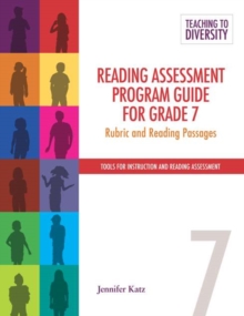 Reading Assessment Program Guide For Grade 7 : Rubric and Reading Passages