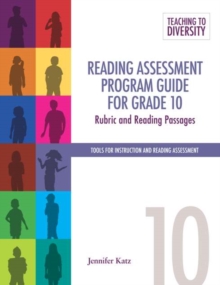 Reading Assessment Program Guide For Grade 10 : Rubric and Reading Passages