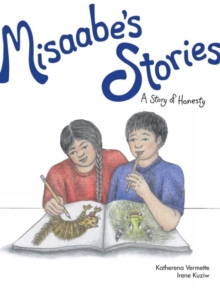 Misaabe's Stories : A Story of Honesty