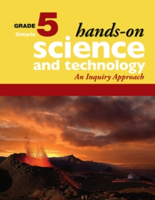 Hands-On Science and Technology for Ontario, Grade 5 : An Inquiry Approach