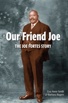 Our Friend Joe : The Joe Fortes Story, Paperback Book Our Friend Joe : The Joe Fortes Story, Paperback Book