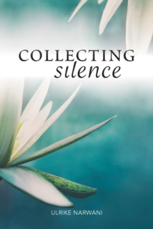Collecting Silence, Paperback / softback Book Collecting Silence, Paperback / softback Book