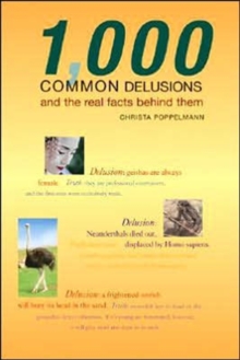 1, 000 Common Delusions : And the Real Facts Behind Them, Paperback Book 1, 000 Common Delusions : And the Real Facts Behind Them, Paperback Book