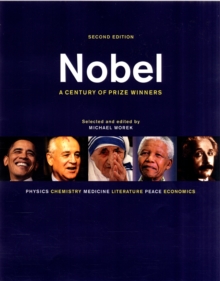 Nobel : A Century of Prize Winners, Paperback / softback Book Nobel : A Century of Prize Winners, Paperback / softback Book