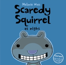 Scaredy Squirrel At Night