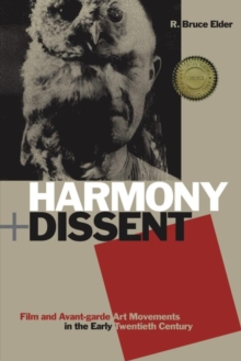 Harmony and Dissent : Film and Avant-garde Art Movements in the Early Twentieth Century, Paperback Book Harmony and Dissent : Film and Avant-garde Art Movements in the Early Twentieth Century, Paperback Book