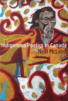 Indigenous Poetics in Canada, Paperback / softback Book Indigenous Poetics in Canada, Paperback / softback Book