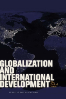 Globalization and International Development : The Ethical Issues