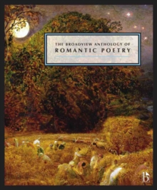 The Broadview Anthology of British Literature : The Age of Romanticism: Poetry, Paperback / softback Book The Broadview Anthology of British Literature : The Age of Romanticism: Poetry, Paperback / softback Book