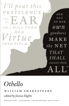 Othello : A Broadview Internet Shakespeare Edition, Paperback / softback Book Othello : A Broadview Internet Shakespeare Edition, Paperback / softback Book