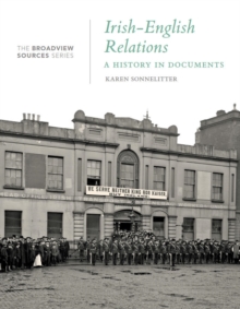 Irish-English Relations: A History in Documents : (From the Broadview Sources Series)