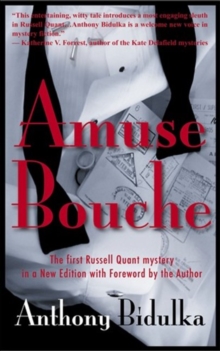 Amuse Bouche : The First Russell Quant Mystery in a New Edition with Foreword by the Author, Paperback / softback Book Amuse Bouche : The First Russell Quant Mystery in a New Edition with Foreword by the Author, Paperback / softback Book