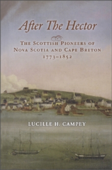 After the Hector : The Scottish Pioneers of Nova Scotia and Cape Breton, 1773-1852