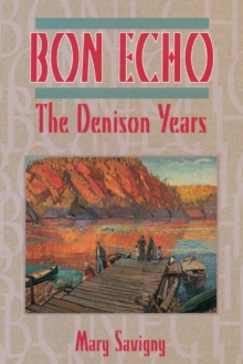 Bon Echo : The Denison Years