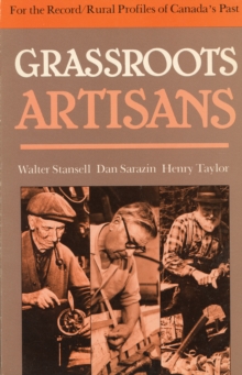 Grassroots Artisans : Walter Stansell, Dan Sarazin, Henry Taylor