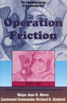 Operation Friction 1990-1991 : The Canadian Forces in the Persian Gulf