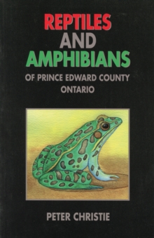 Reptiles and Amphibians of Prince Edward County, Ontario