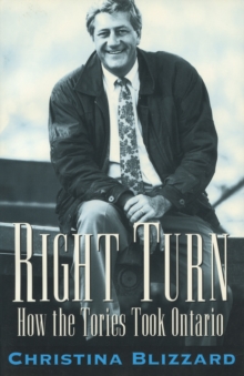 Right Turn : How the Tories Took Ontario