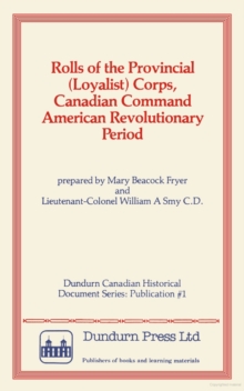 Rolls of the Provincial (Loyalist) Corps, Canadian Command American Revolutionary Period