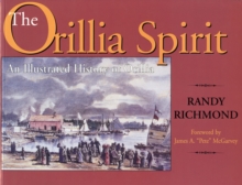 The Orillia Spirit : An illustrated history of Orillia