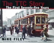 The TTC Story : The First Seventy-five Years