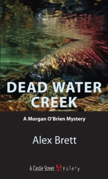 Dead Water Creek : A Morgan O'Brien Mystery