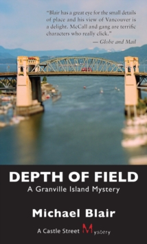 Depth of Field : A Granville Island Mystery