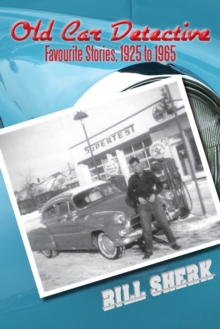 Old Car Detective : Favourite Stories, 1925 to 1965