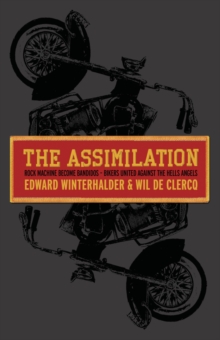 The Assimilation : Rock Machine to Bandidos, EPUB eBook The Assimilation : Rock Machine to Bandidos, EPUB eBook