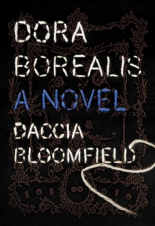 Dora Borealis : a novel