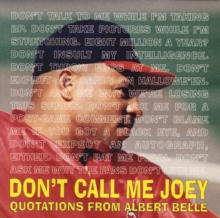 Don't Call Me Joey : The Wit and Wisdom of Albert 'Joey' Belle