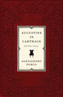 Augustine In Carthage, And Other Poems